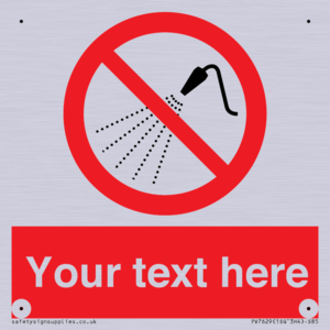 Custom prohibition Do not spray with water